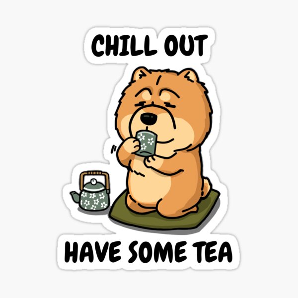 Artikel-Vorschau von Chill Out Etwas Tee Chow Chow Chow, designt und verkauft von Hustlercredo.