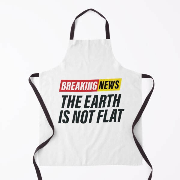 Item preview, Breaking News - The earth is not flat - Funny News Design designed and sold by Bleak Shirt.