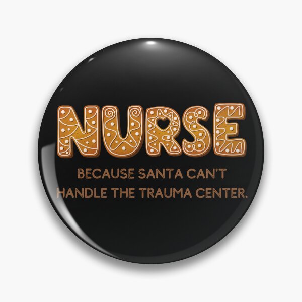 Item preview, Nurse: because Santa can't handle the trauma center. designed and sold by Dudiudi.
