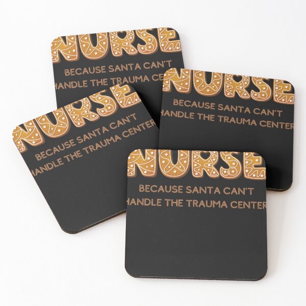 Item preview, Nurse: because Santa can't handle the trauma center. designed and sold by Dudiudi.