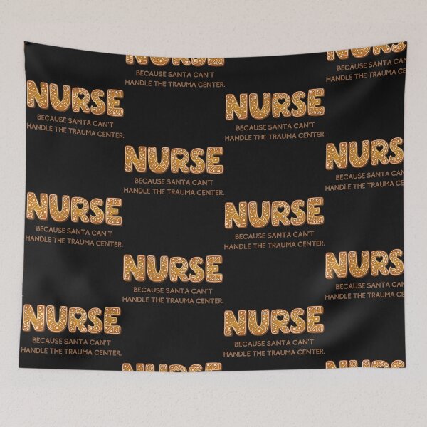 Item preview, Nurse: because Santa can't handle the trauma center. designed and sold by Dudiudi.