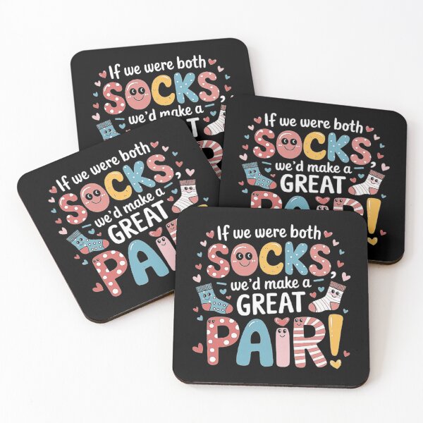 Item preview, If We Were Socks, We’d Make a Great Pair - Cute Matching Quote Design designed and sold by love3617.