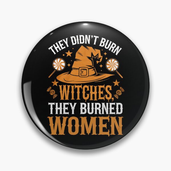 Item preview, They Didnt Burn Witches They Burned Women Halloween designed and sold by LeggetTinch.