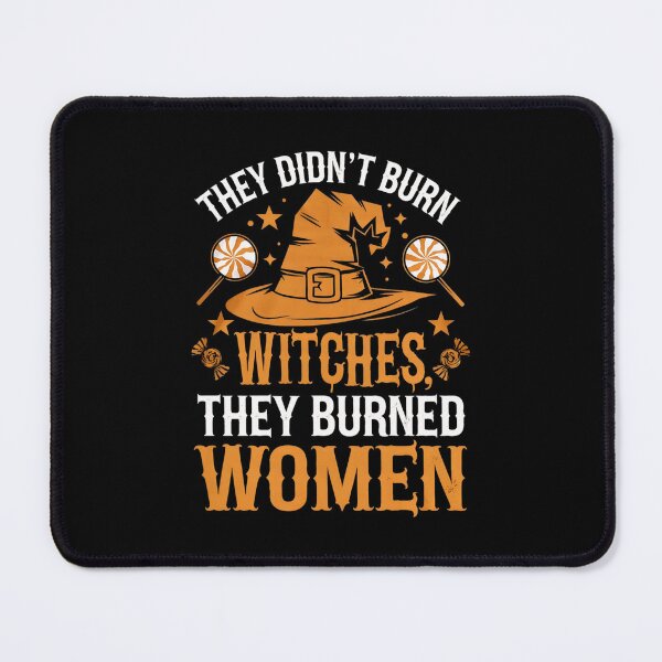 Item preview, They Didnt Burn Witches They Burned Women Halloween designed and sold by LeggetTinch.