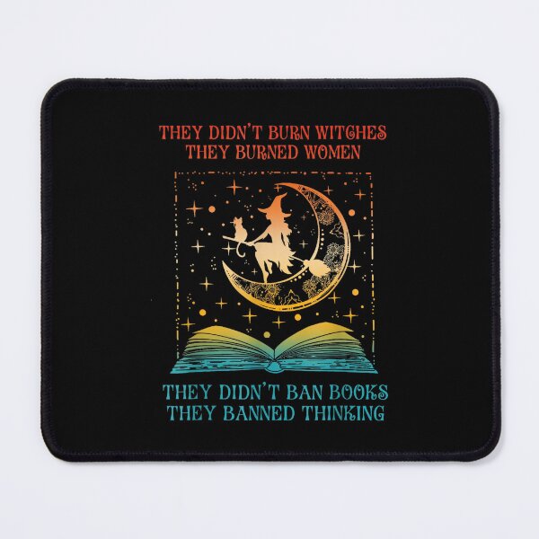 Item preview, They Didnt Burn Witches They Burned Women, They Didnt Ban Book designed and sold by LeggetTinch.