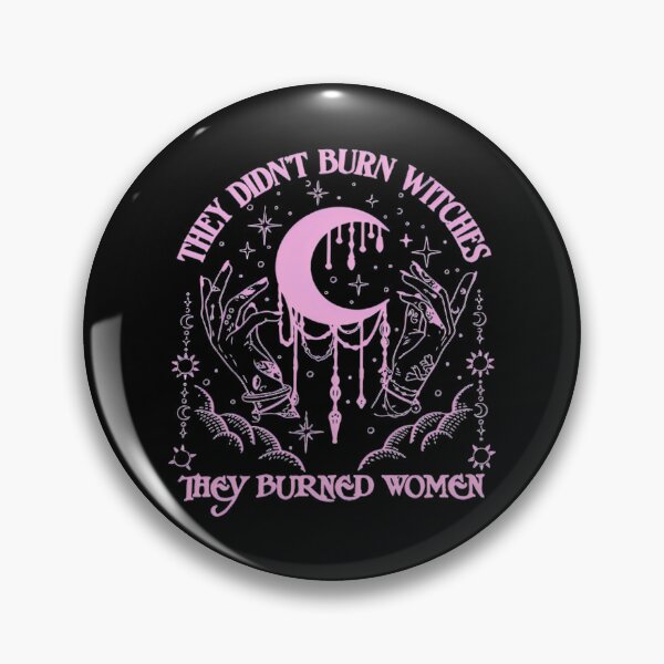 Item preview, They Didnt Burn Witches designed and sold by LeggetTinch.