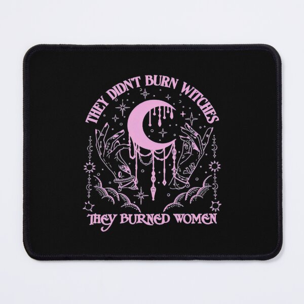Item preview, They Didnt Burn Witches designed and sold by LeggetTinch.