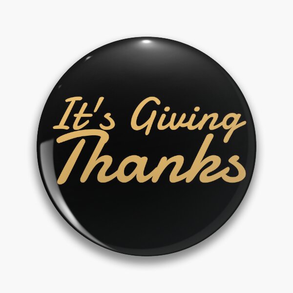 Item preview, It's Giving Thanks Happy Thanksgiving It's Giving Thanks Gear designed and sold by DynamicDesign.
