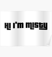 Hi I'm Misty. Poster