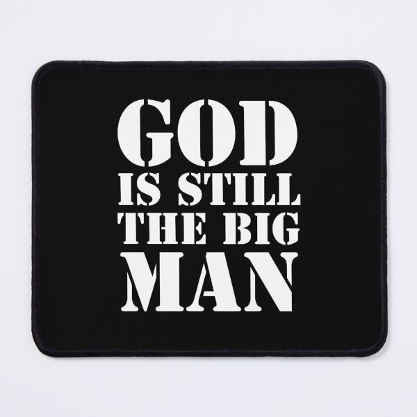 Item preview, God Is Still The Big Man - Positive Inspirational Religious Quotes designed and sold by Sunserize Designs.