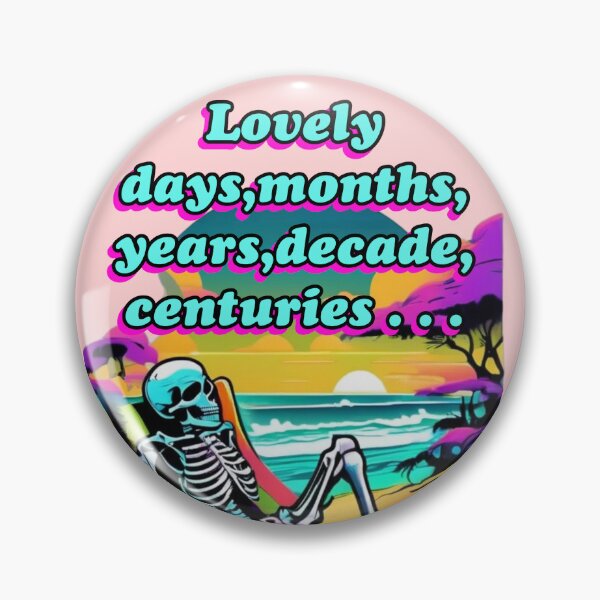 Item preview, Lovely days months years decade centuries designed and sold by DesignPrePress.