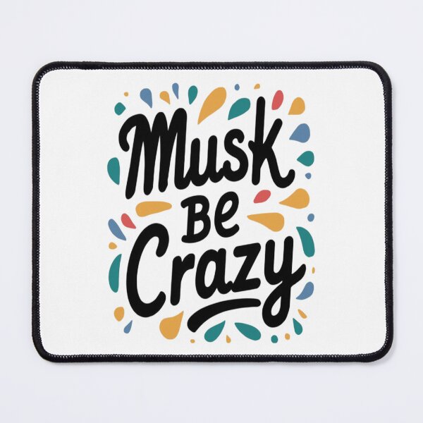 Item preview, Tesla Bumper musk be crazy Elon Musk designed and sold by SanadDiab.