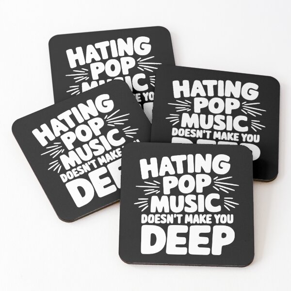 Item preview, Hating pop music doesn't make you deep designed and sold by My Kozy Shoppe.
