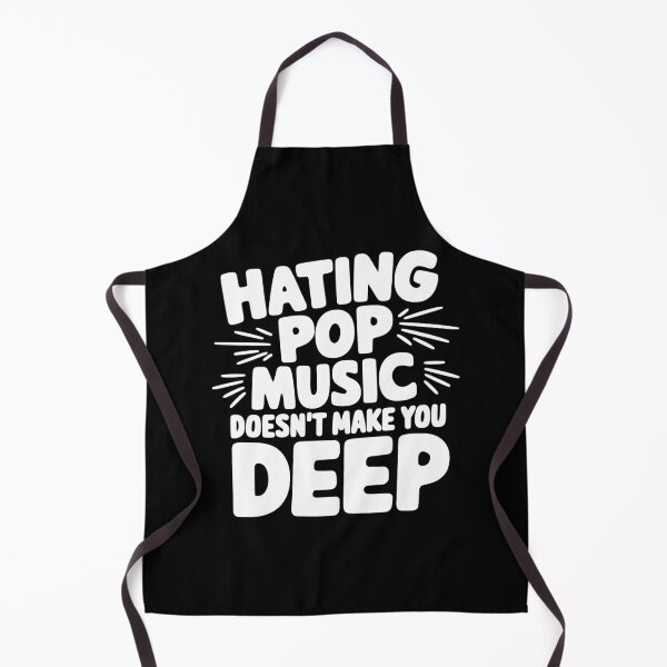Item preview, Hating pop music doesn't make you deep designed and sold by My Kozy Shoppe.