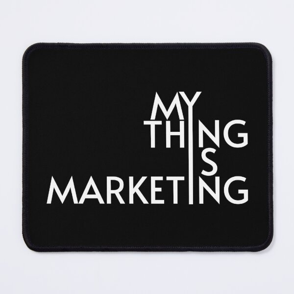Item preview, My Thing Is Marketing designed and sold by Me-Meme.