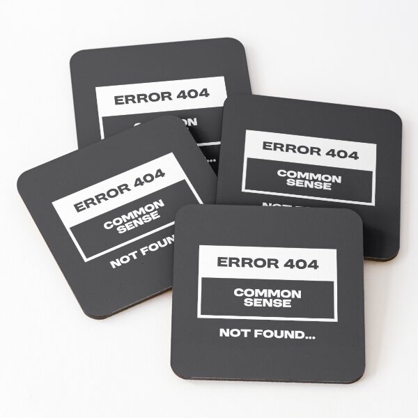 Item preview, Error 404 - Common sense not found designed and sold by Bleak Shirt.