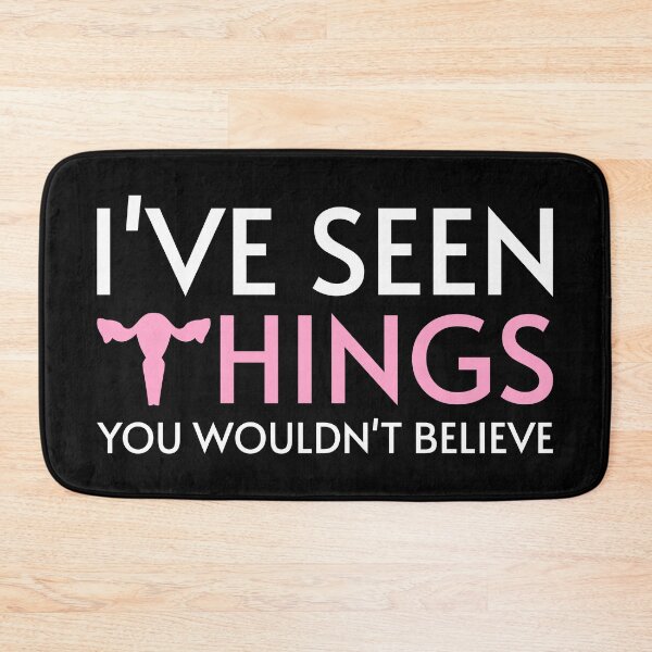 Item preview, I've Seen Things You Wouldn't Believe - Gynecologist designed and sold by Me-Meme.