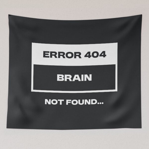 Item preview, Error 404 - Brain not found designed and sold by Bleak Shirt.