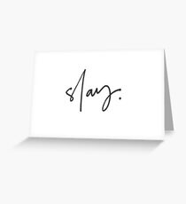Slay (white) Greeting Card