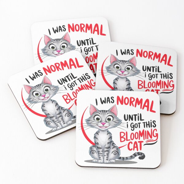 Item preview, I was normal until i got this Blooming Cat designed and sold by richglist.