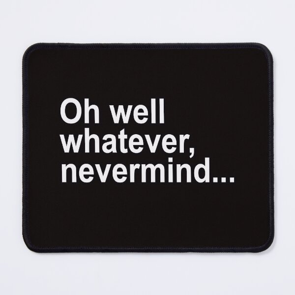 Item preview, nevermind designed and sold by Ratatatts.