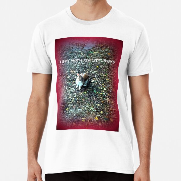 I spy with my little eye  Premium T-Shirt