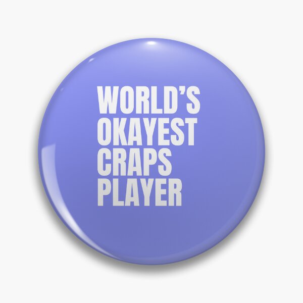 Item preview, World's Okayest Craps Player - White designed and sold by Cutsandsparks.