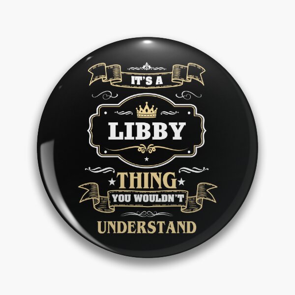 Item preview, It Is A Libby Thing You Wouldn't Understand Libby Name Shirt designed and sold by Zanden-zo.