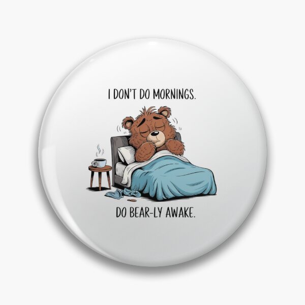 Item preview, i don't do mornings, sleepy, awake, bear, funnyfits70, Humor, Funny, retro, vintages, funny quotes, animal humor, designed and sold by FunnyFits70.