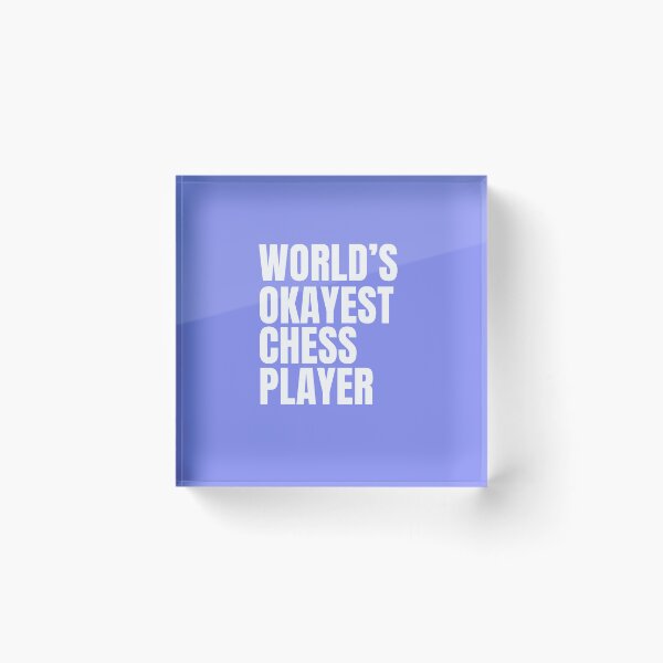 Item preview, World's Okayest Chess Player - White designed and sold by Cutsandsparks.