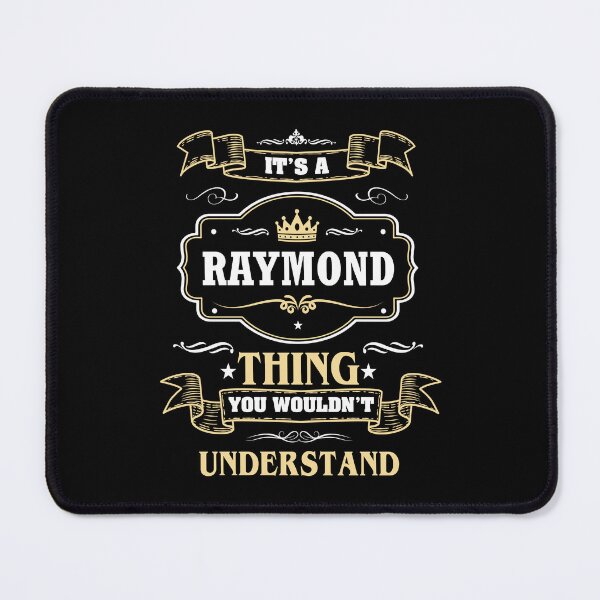 Item preview, It Is A Raymond Thing You Wouldn't Understand Raymond Name Shirt designed and sold by GensBarlow.