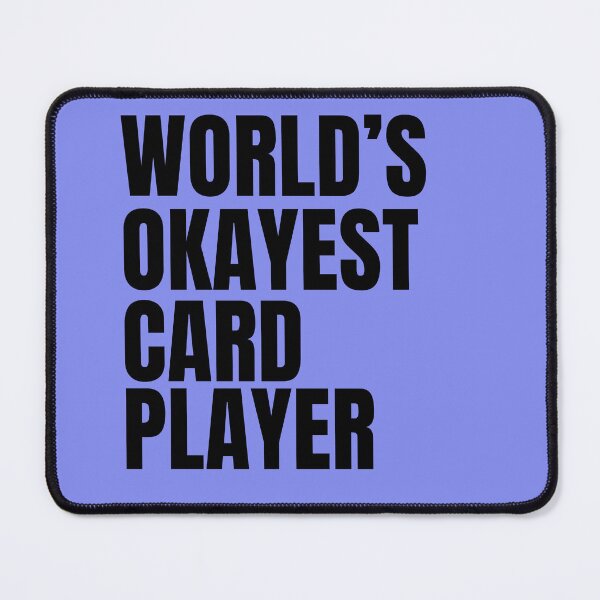 Item preview, World's Okayest Card Player - Black designed and sold by Cutsandsparks.