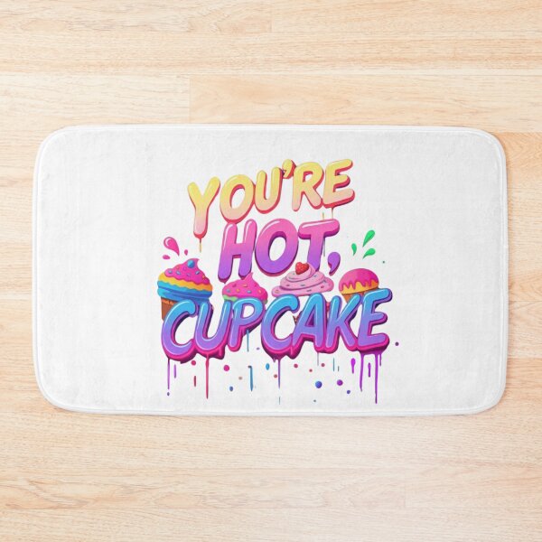 Item preview, You're Hot, Cupcake designed and sold by TalariaDesign.