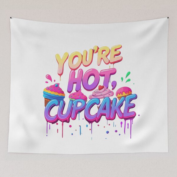 Item preview, You're Hot, Cupcake designed and sold by TalariaDesign.