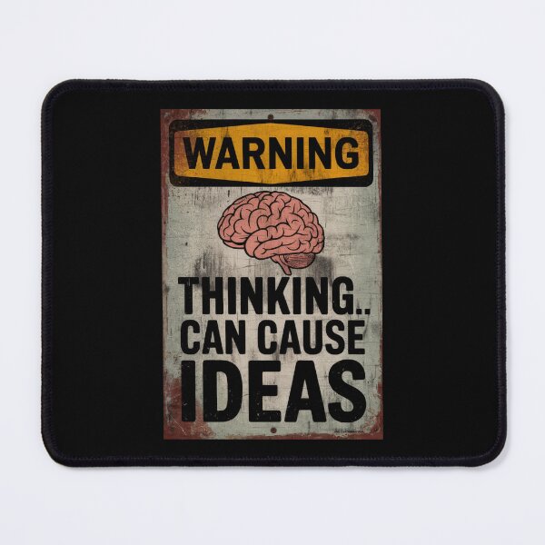 Item preview, Warning: Thinking Can Cause Ideas designed and sold by Angry Swan Designs.