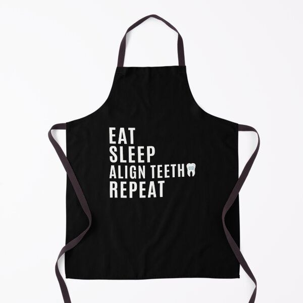 Item preview, Eat Sleep Align Teeth Repeat Dentist Design designed and sold by PNGShop.