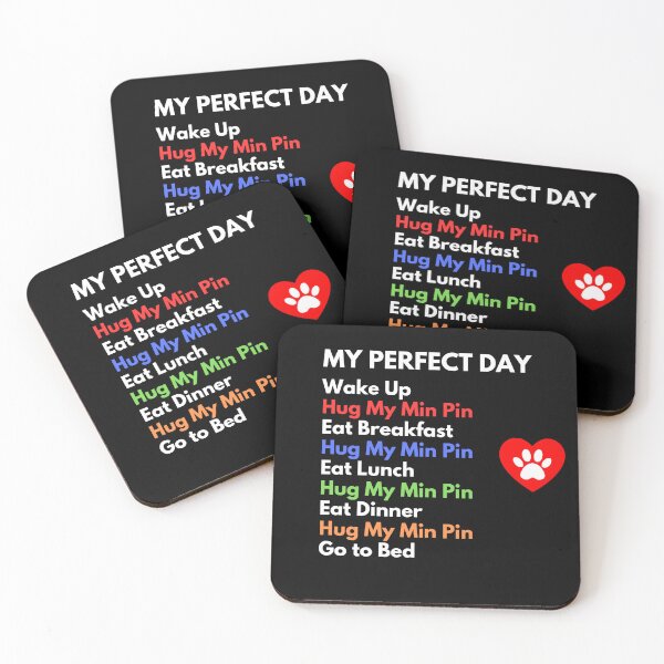 Item preview, Dog Lover - My Perfect Day - Hug My Min Pin designed and sold by LBKdesigns.
