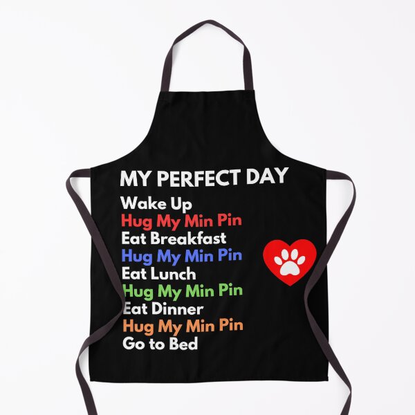 Item preview, Dog Lover - My Perfect Day - Hug My Min Pin designed and sold by LBKdesigns.