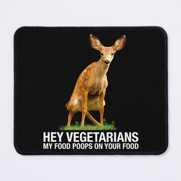 Item preview, Hey Vegetarians My Food Poops On Your Food designed and sold by PNGShop.