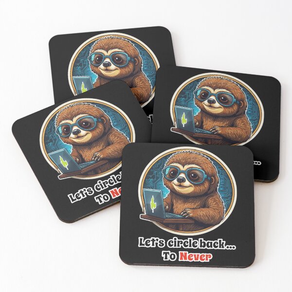 Item preview, IT Support Sloth, Funny Corporate Design - Let's Circle Back to Never designed and sold by Ridiculam Toga.