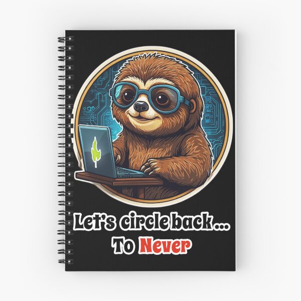 Item preview, IT Support Sloth, Funny Corporate Design - Let's Circle Back to Never designed and sold by Ridiculam Toga.