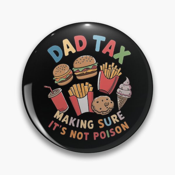 Item preview, Funny Dad Tax Design - Food Testing for Safety designed and sold by love3617.