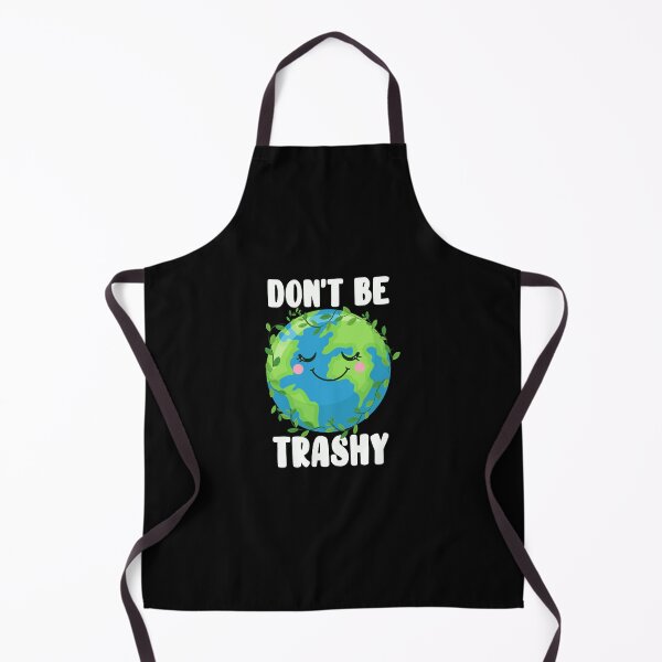 Item preview, Dont Be Trashy Earth Day designed and sold by PNGShop.