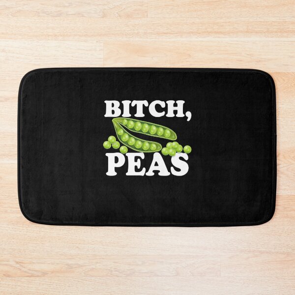 Item preview, Bitch Peas Funny Pun Design designed and sold by PNGShop.