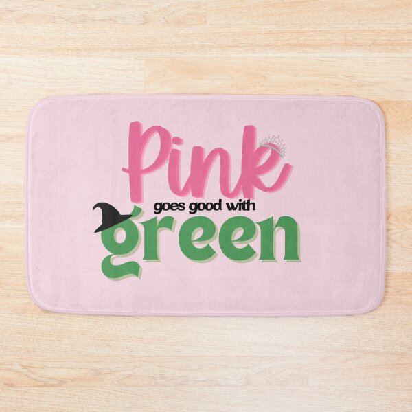 Item preview, Wicked Movie Quote Pink goes good with Green designed and sold by baranskini.