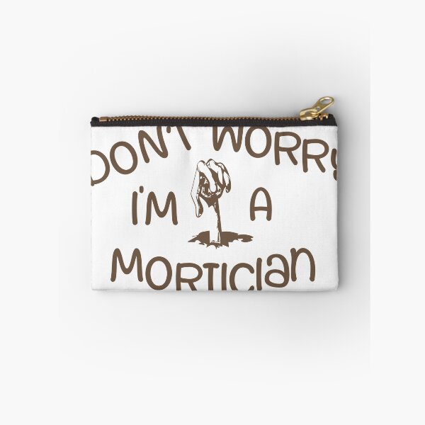 Item preview, Don’t Worry I’m Mortician – Funny Funeral & Mortuary Design – Professional Gift designed and sold by sednalafandy79.