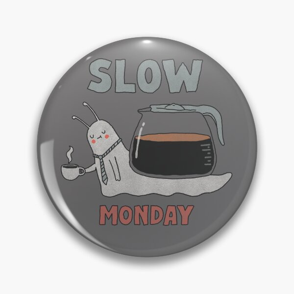 Item preview, Slow monday designed and sold by ppmid.