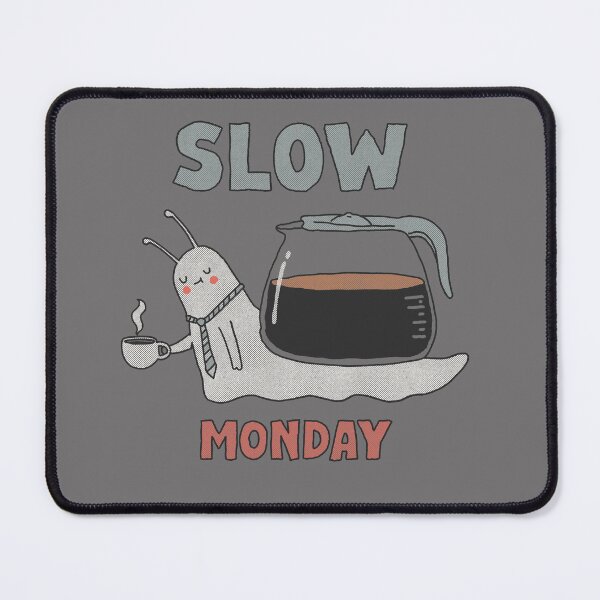 Item preview, Slow monday designed and sold by ppmid.