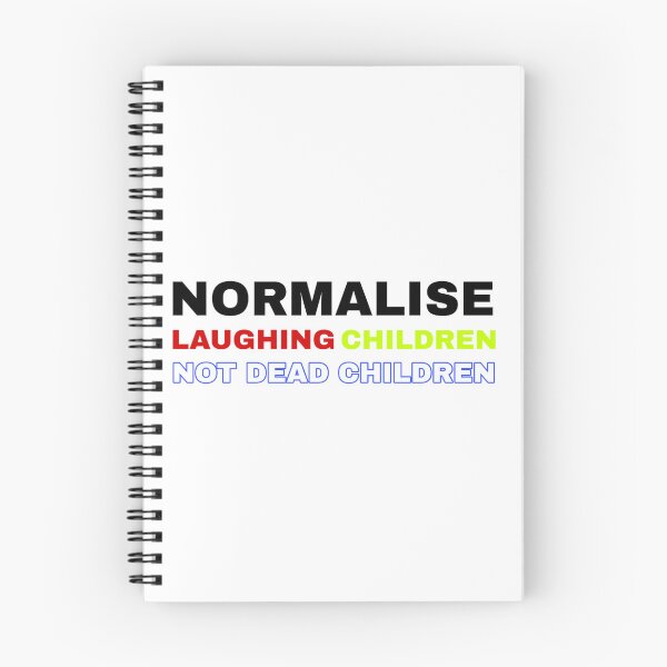 Item preview, Normalise Laughing Children, Not Dead Children Free Palestine  designed and sold by feardeargcrafts.