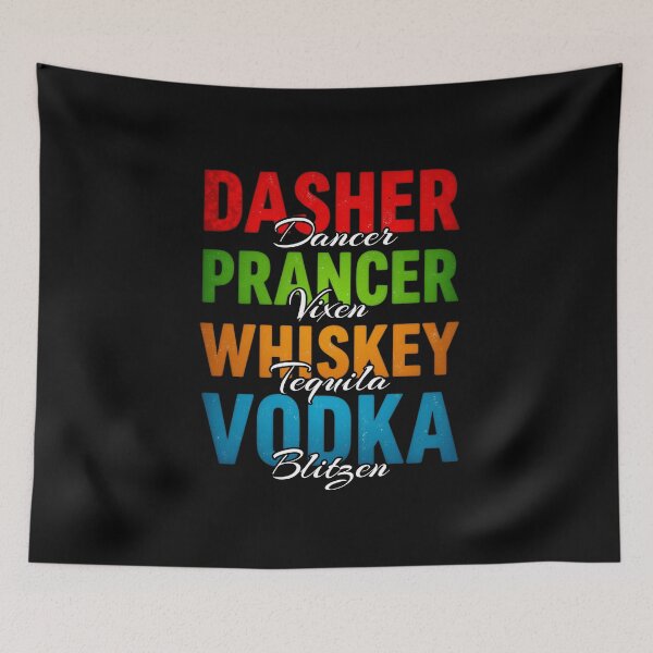 Artikelvorschau, Dasher Dancer Prancer Vixen Whisky Vodka Tequila Blitzen entworfen und verkauft von InspireGlow.